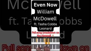 Even Now - William McDowell fr Tasha Cobbs #hybridmusicians #christianmusic #piano #gospelmusic