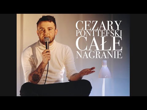 Cezary Ponttefski - Całe Nagranie (całe nagranie) | stand-up