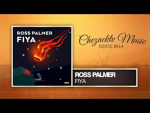 Ross Palmer - Fiya (Original Mix)
