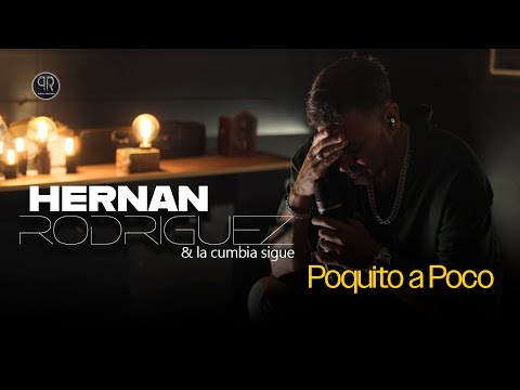 Hernan Rodriguez & La Cumbia Sigue - Poquito A Poco