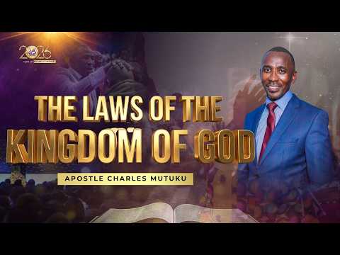 6TH SEPTEMBER 2026 I SUNDAY SERVICE I APOSTLE CHARLES MUTUKU | THE LAWS OF THE KINGDOM OF GOD