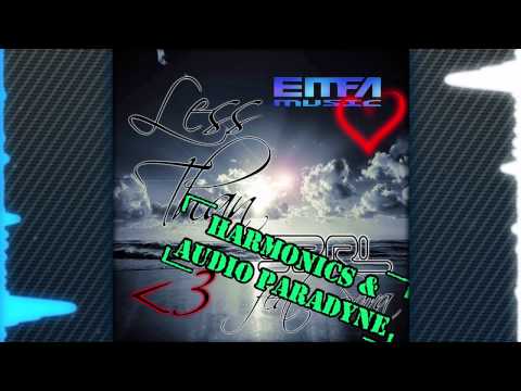 S3RL ft. Sara - Less Than 3 - (DJ Harmonics & Audio Paradyne Remix)