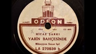 Müzeyyen Senar - Yarin Bahçesinde açmasın güller - GERÇEK TAŞ PLAK KAYDI