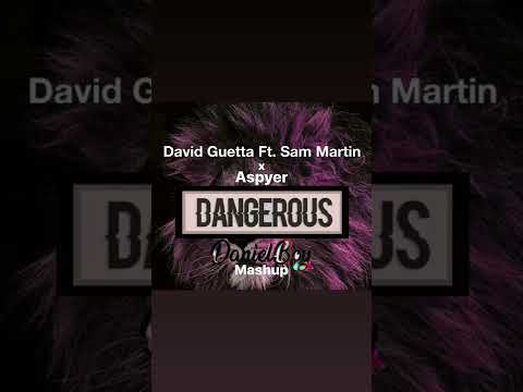 David Guetta vs. Aspyer - Dangerous (DanielBoy Mashup)