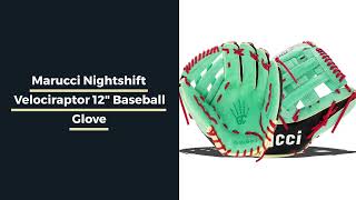 Video thumbnail: Marucci Nightshift Velociraptor 12" Baseball  Glove: MFGNTSHFT0106