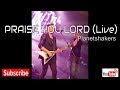 Planetshakers | PRAISE YOU LORD | Official