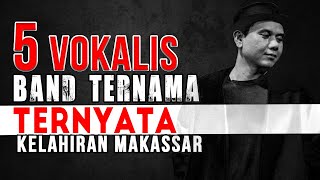 Download lagu 5 VOKALIS KELAHIRAN MAKASSAR, YANG DIKENAL PECINTA MUSIK INDONESIA mp3