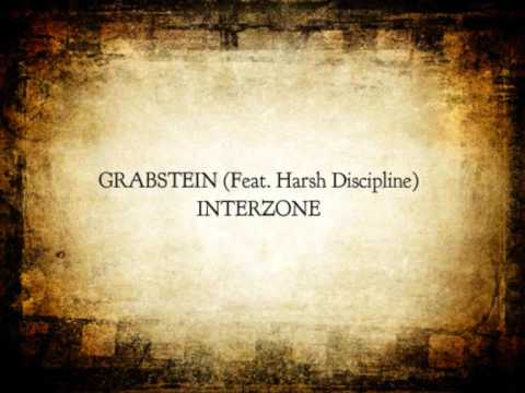 GRABSTEIN - Interzone (Feat. Harsh Discipline)