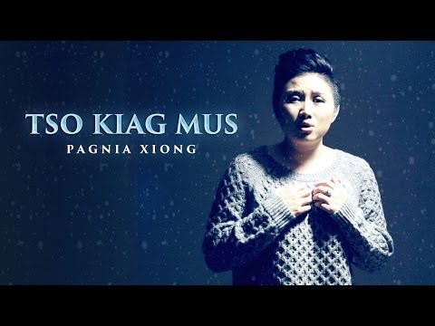 Pagnia Xiong - Tso Kiag Mus (Let It Go)