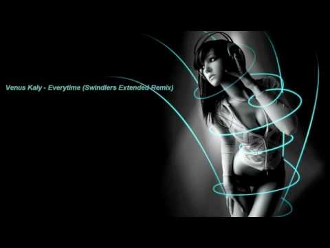 Venus Kaly - Everytime (Swindlers Extended Remix)