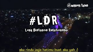 Download lagu Story whatsapp LDR terbaru 2019 status wa baper snap wa romantis sedih kekinian viral IG aku rindu mp3