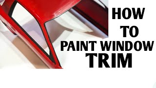 How to paint Window Trim on a Model Car