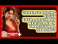 Understanding Eight Extraordinary Meridians In Traditional Healing?