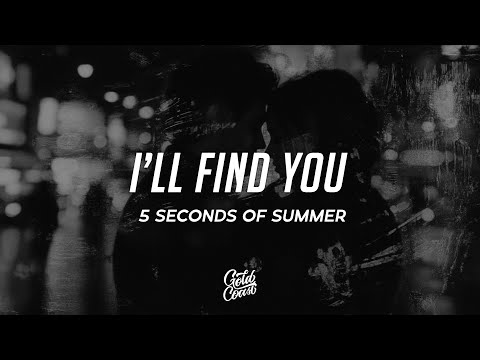 5 Seconds of Summer - I'll Find You (Lyrics)
