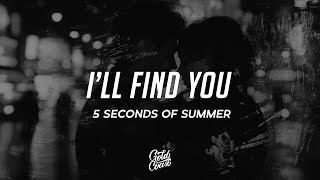Download lagu 5 Seconds of Summer - I'll Find You (Lyrics) mp3