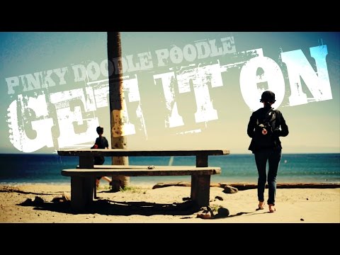 Pinky Doodle Poodle -  GET IT ON  [Official Music Video] full ver.