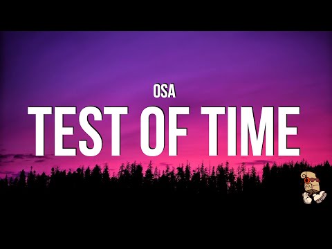 OSA - Test Of Time (Lyrics)
