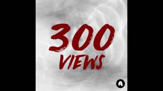 Amniat - 300 Views (Official Audio)