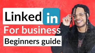 How to use Linkedin for business in 2024 (beginner's start guide)