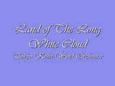 Land of The Long White Cloud.Tokyo Kosei Wind Orchestra