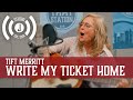 Write My Ticket Home - Tift Merritt - Studio J Sessions