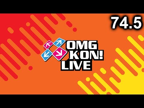 OMG KON! LIVE 74.5 - DDR 4th Mix Plus Sized (Extra Thicc) PART 2 IT'S BANANAS