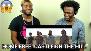 Ed Sheeran - Castle on the Hill (Home Free Cover) (REACTION)