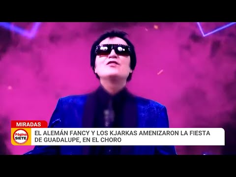 El alemán Fancy y Los Kjarkas amenizaron la fiesta de Guadalupe, en El Choro