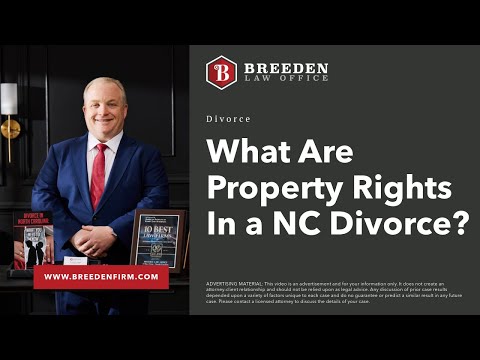 What Are Property Rights In a NC Divorce? | Marital Property Examples