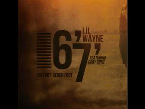 6'7 - Lil Wayne Ft Cory Gunz