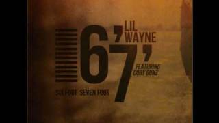 6&#39;7 - Lil Wayne Ft Cory Gunz