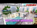 SPEEDBUILD PART 5 RENOVATING MY VICTORIAN MANSION Roblox Bloxburg