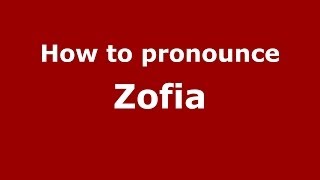 How to pronounce Zofia