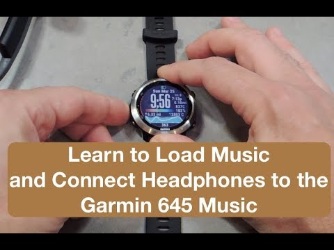 Load Music and Connect Headphones to Garmin 645 Music