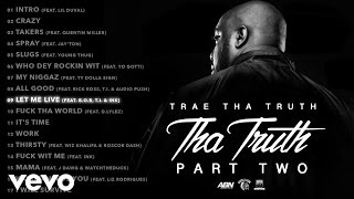 Trae Tha Truth - Let Me Live (Audio) ft. B.o.B, T.I., Ink