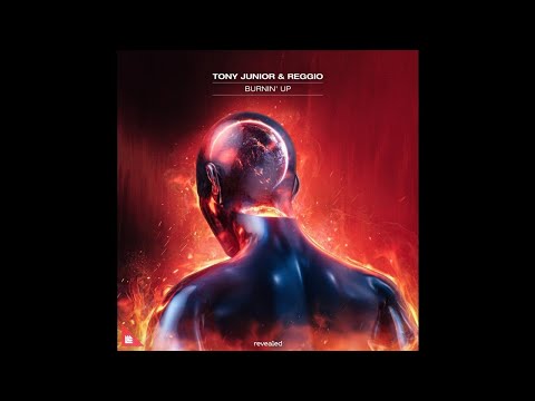 Tony Junior & REGGIO - Burnin' Up (Extended Mix)
