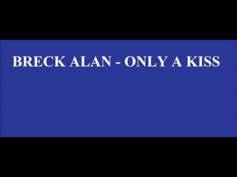 Breck Alan - Only a kiss