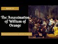 The Assassination of William of Orange: A Turning Point for Elizabethan England