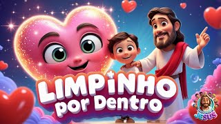 Coração Limpinho | Música Infantil Gospel