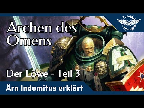Ära Indomitus erklärt: Die Archen des Omens (Der Löwe) - Gesamtes Lore | Teil 3