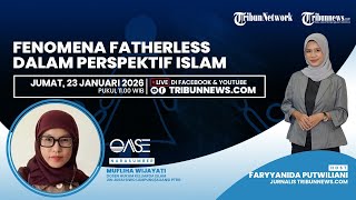 OASE: Fenomena Fatherless dalam Perspektif Islam