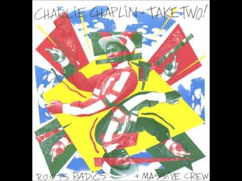 Charlie Chaplin With Roots Radics – Take Two 1990 Full Album