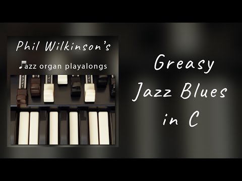 Greasy Jazz Blues in C - Organ Backing Track