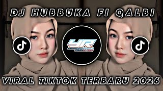 Download lagu DJ HUBBUKA FI QALBI • VIRAL TIKTOK TERBARU 2026 (Yordan Remix Scr) mp3