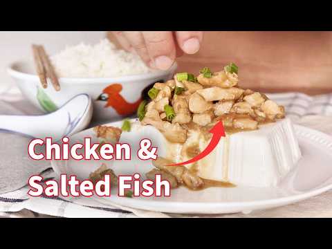 Tofu Haters' Guide: Amazing Chicken and Salted Fish Recipe