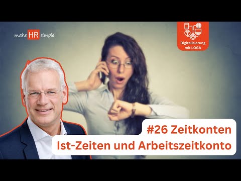 26 Zeitkonten - Istzeiten und Arbeitszeitkonto