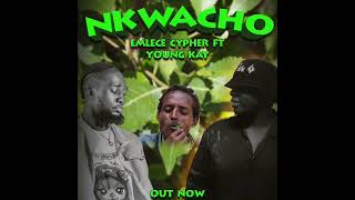 Nkwacho - Young Kay ft @emlece Cypher  (Official A