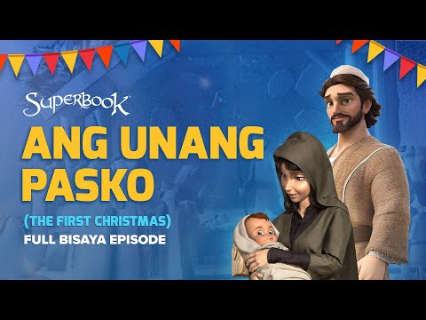 Superbook - Ang Unang Pasko (The First Christmas) - Full Bisaya Episode