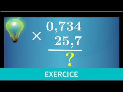 poser une multiplication à virgule • 0,734x25,7 • nombres décimaux • exercice sixième cinquième