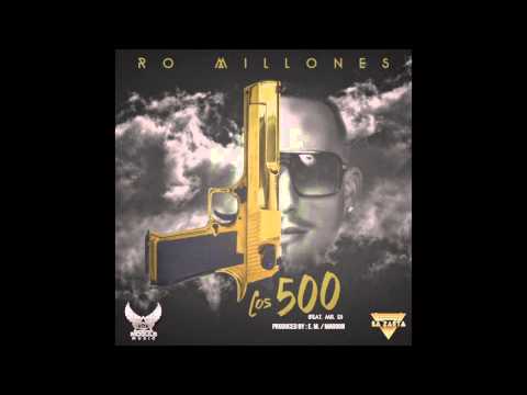Ro Millones - Los 500 (Ft. Mr. D)